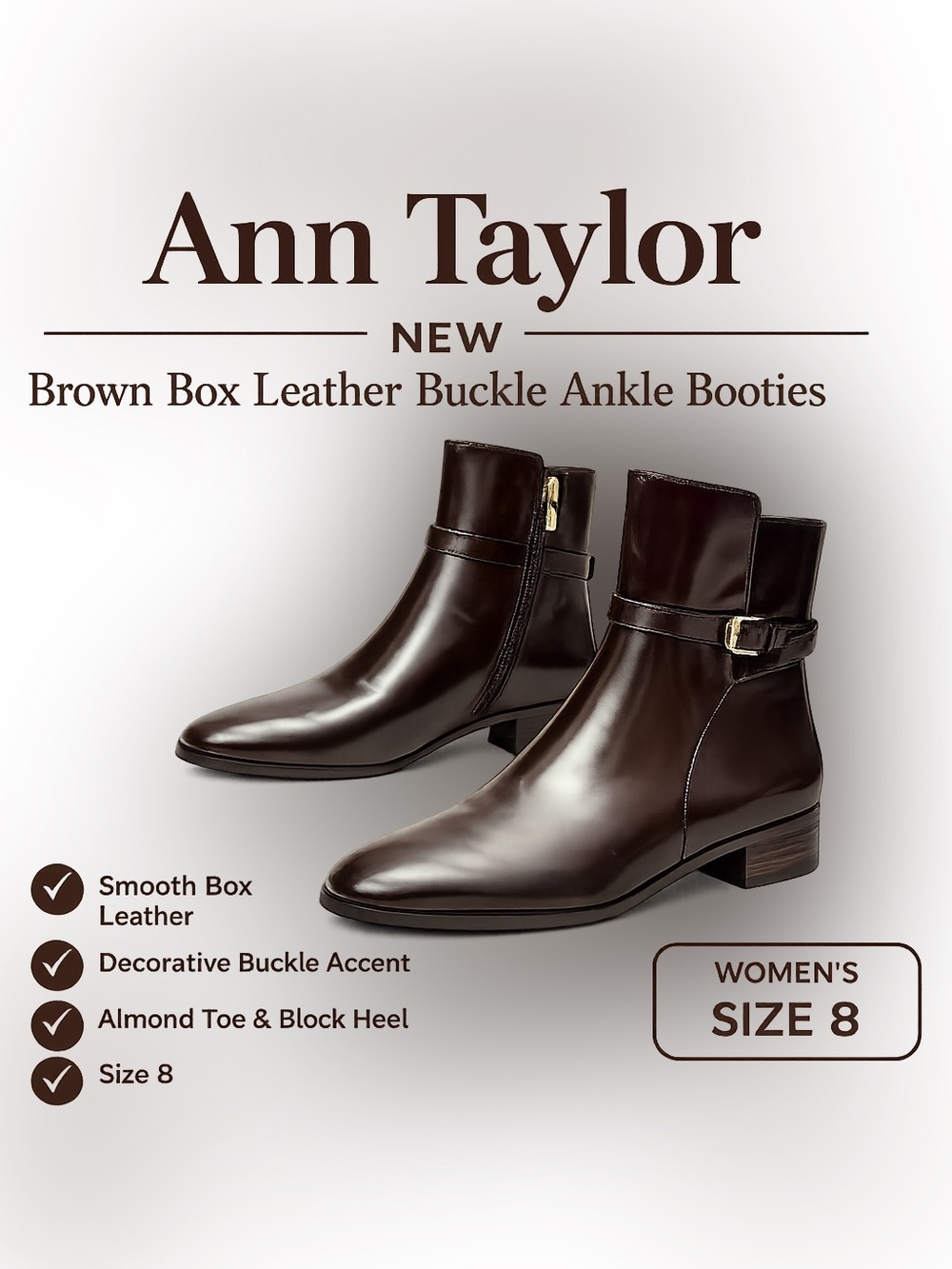 NEW Ann Taylor Brown Box Leather Buckle Ankle Bootie Boots Women’s Size 8